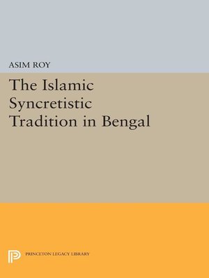 cover image of The Islamic Syncretistic Tradition in Bengal